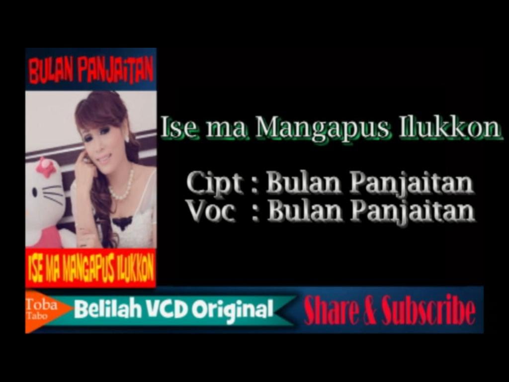 Lirik Lagu Batak Ise Ma Mangapus Ilukkon Bulan Panjaitan