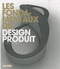 Les Fondamentaux du Design Produit//R.Morris-Pyramyd-2010//ISBN:978-2350172040