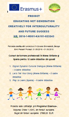 PROIECT EDUCATING NET GENERATION CREATIVELY FOR INTERCULTURALITY AND FUTURE SUCCESS