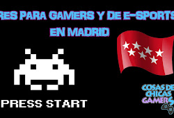 BARES PARA GAMERS Y DE E-SPORTS EN MADRID