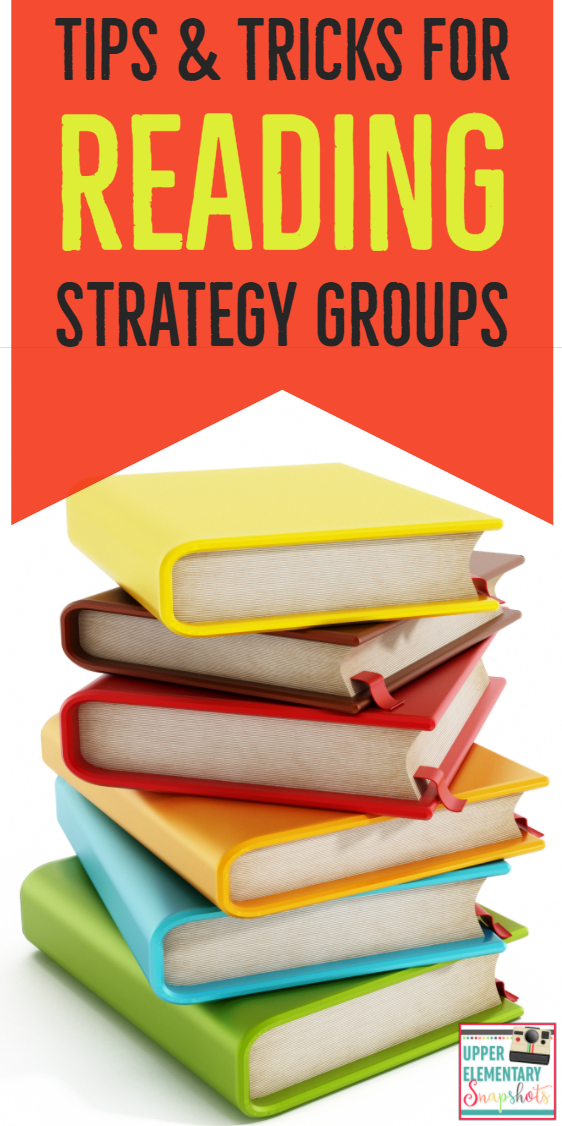 3 Tips for Successful Reading Strategy Groups Upper Elementary Snapshots