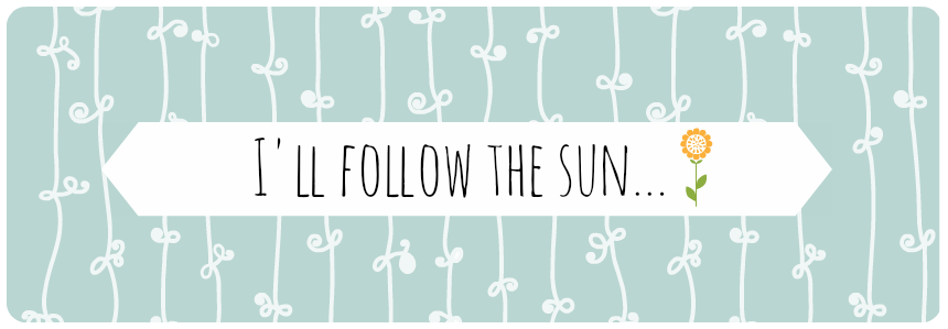 I'll follow the sun