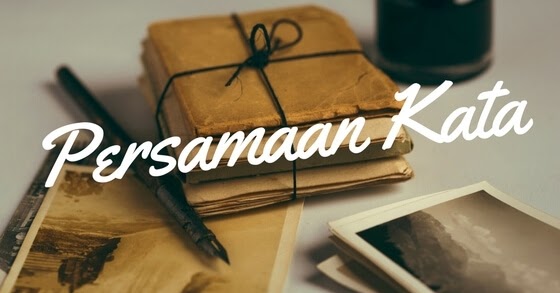 Contoh Soal Psikotes Persamaan Kata Lengkap dengan Jawabannya