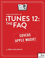 Take Control of iTunes 12: The FAQ, 2nd Edition Take Control of iTunes 12: The FAQ, 2nd Edition