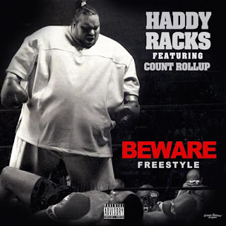 New Music: Haddy Racks – Beware Remix Featuring Count Rollup