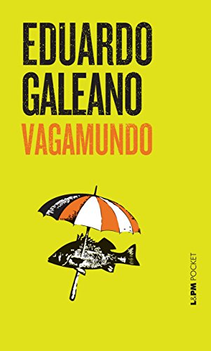 Vagamundo - Eduardo Galeano