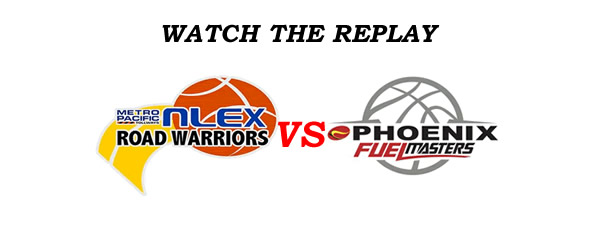 List of Replay Videos NLEX vs Phoenix @ Smart Araneta Coliseum August 26, 2016