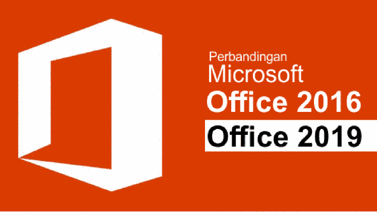 fitur baru office 2019 dan perbandingannya dengan office 2016