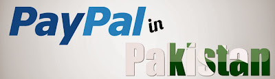 How To Get Paypal Verified Account In Pakistan Or How To Use Paypal In Pakistan