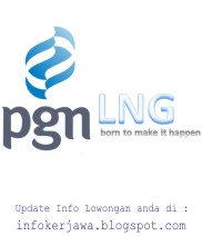 Lowongan Kerja BUMN PGN LNG Indonesia Terbaru 2017 - Info 