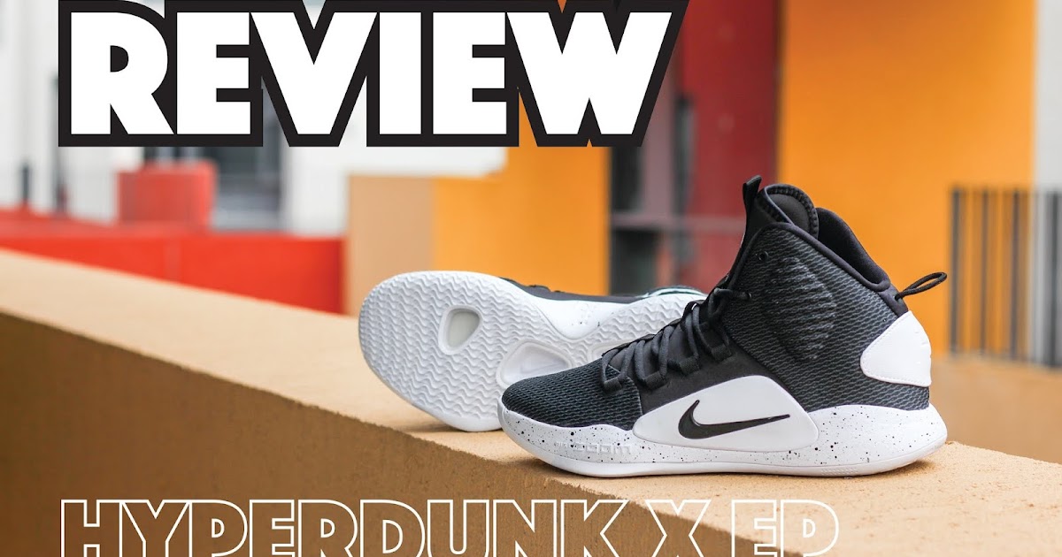 review hyperdunk x