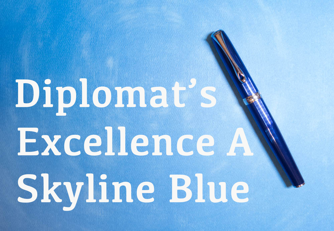 Pen out. Diplomat Excellence. This Pen is Blue. Ручка Скайлайн.