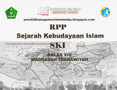 Rpp Sejarah Kebudayaan Islam Ski Kelas Viii Mts Kurikulum 2013 Revisi 2017 Pendidikan Agama Islam