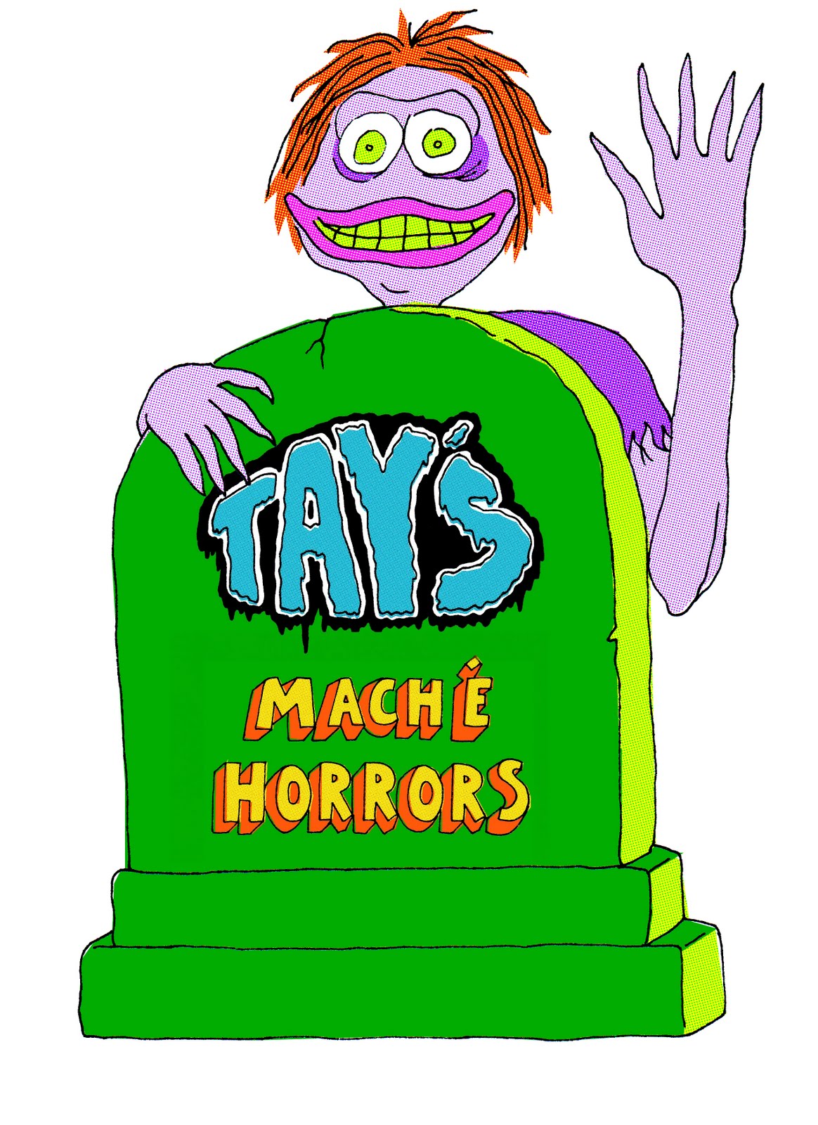 Tay's Mache Horrors
