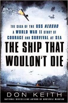 The latest Don Keith book, The Ship that Wouldn't Die, a remarkable true story of WWII