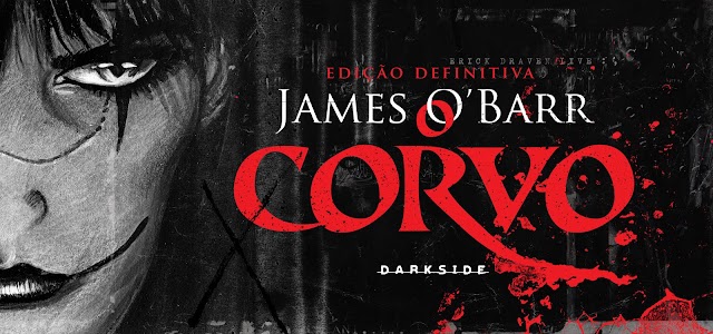 O Corvo | Detalhes da edição definitiva da clássica graphic novel de James O’Barr