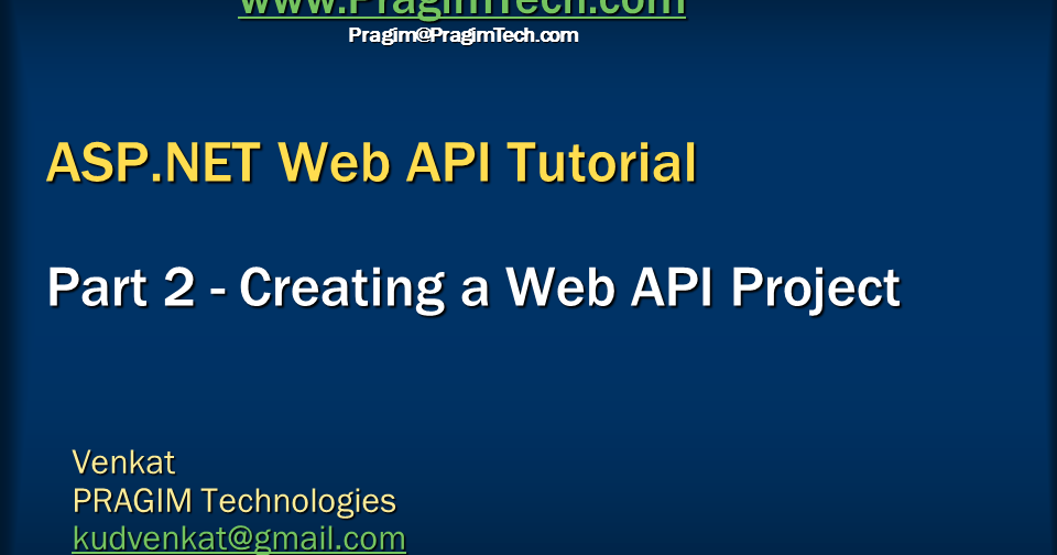 Sql server, .net and c# video tutorial: Creating a Web API Project