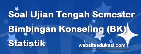 Soal Ujian Tengah Semester Bimbingan Konseling Bk Websiteedukasi Com Soal Ujian Tengah Semester Bimbingan Konseling Bk Websiteedukasi Com