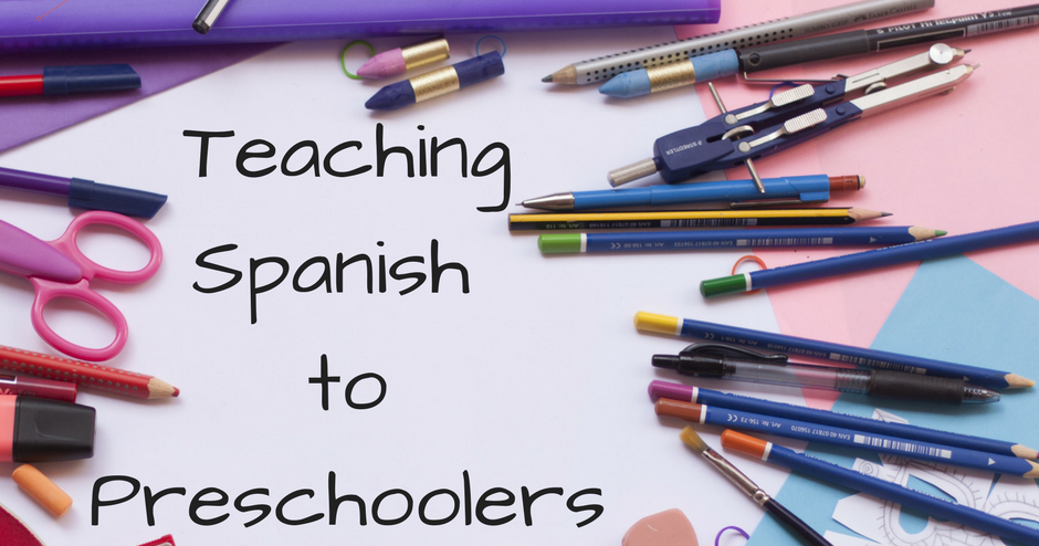 Teaching Spanish to Preschoolers | Fun for Spanish Teachers
