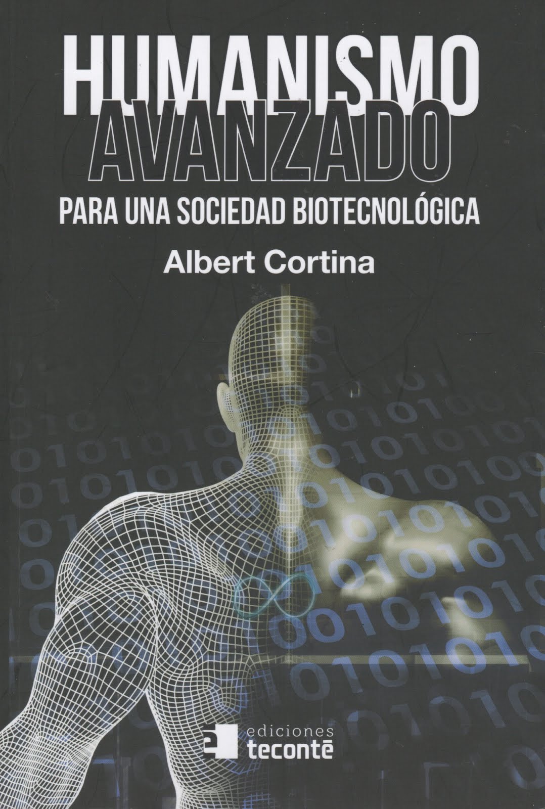 Albert Cortina (Humanismo avanzado) Para una sociedad biotecnológica