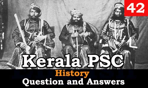 Kerala PSC History Question and Answers - 42