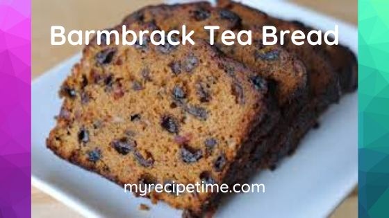 Barmbrack or Irish Tea Bread Recipe
