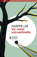 Va’, metti una sentinella di Harper Lee
