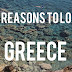 49 Reasons To Love Hellas (Greece)
