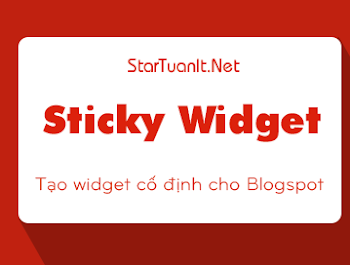 Tạo widget cố định (Sticky widget) cho Blogspot Tạo widget cố định (Sticky widget) cho Blogspot