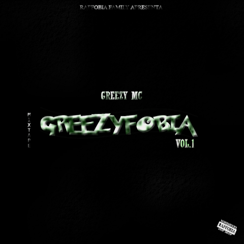 Greezy MC - Greezyfobia Vol.01 (Mixtape)