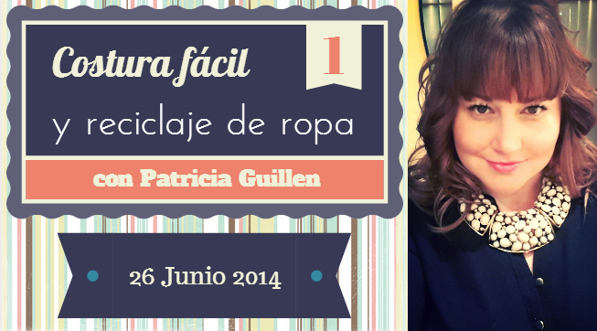 vamos a estrenar nueva sección de costura fácil y reciclaje de ropa para ti el dia 26 de Junio de la mano de una fashion blogger,diseñadora de moda ,personal shopper y máss