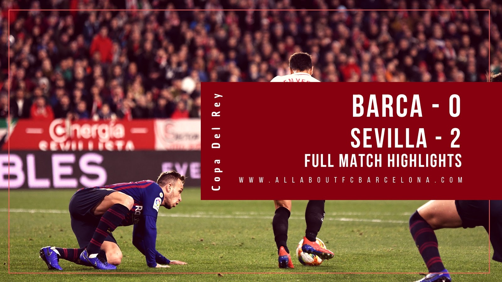 Barcelona vs Sevilla Copa Dely Match Highlights | Barca ...