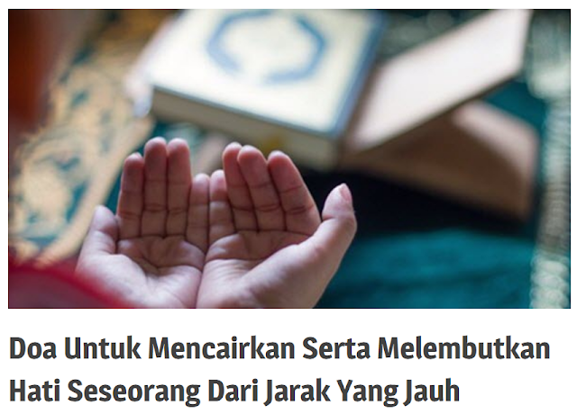 Doa Untuk Mencairkan Serta Melembutkan Hati Seseorang Dari