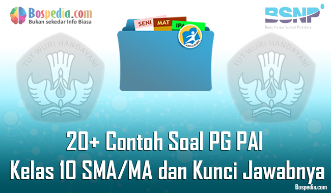 Lengkap 20 Contoh Soal Pg Pai Kelas 10 Sma Ma Dan Kunci Jawabnya Terbaru Bospedia Lengkap 20 Contoh Soal Pg Pai Kelas 10 Sma Ma Dan Kunci Jawabnya Terbaru Bospedia