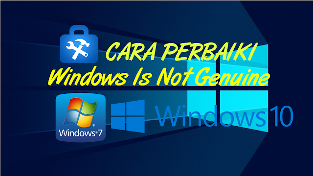 Cara Mengatasi This Copy Of Windows Is Not Genuine Secara Permanent 