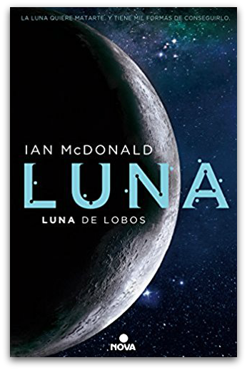 Cubierta del libro Luna de Lobos de Ian McDonald cubierta-libro-luna-de-lobos-ian-mcdonald