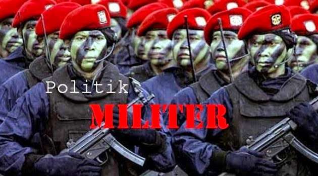 Hasil gambar untuk tentara dan politik