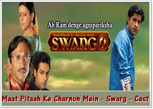 Maat Pitaah Ke Charnon Mein - Swarg Tv Serial : Colors : Cast