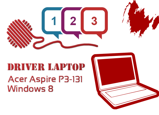 Driver Laptop Acer Aspire P3-131 Windows 8