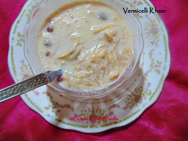 Vermicelli Kheer/Seviyan Kheer | Pepper, Chilli and Vanilla