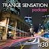 Trance Sensation Podcast #30