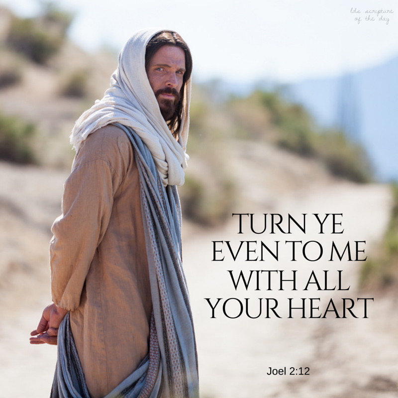 LDS Scripture of the Day: Joel 2:12