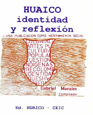 HUAICO. Identidad y Reflexión. Compilación de Gabriel Morales. San Salvador de Jujuy. 2002. 391 pp.