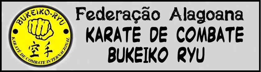 FEDERAÇÃO ALAGOANA DE KARATE DE COMBATE BUKEIKO RIU.
