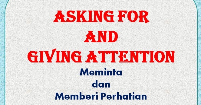 Gmes English Asking For Attention Meminta Perhatian Dalam Bahasa Inggris Pengertian Asking For Attention Contoh Percakapan Asking For Attention