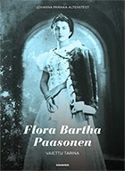 Flora Bartha Paasonen. Vaiettu tarina