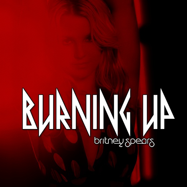 Britney Spears Burning Up Lyrics MP3 Downloads Mania