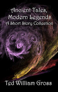 Ancient Tales, Modern Legends - Short Story Collection