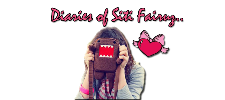 - diaries of Siti Fairuz -