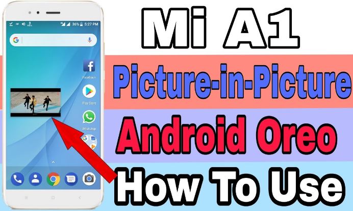 Cara Mengaktifkan Dan Menggunakan Mode Picture In Picture Pip Di Xiaomi Mi A1 Gallery Tekno